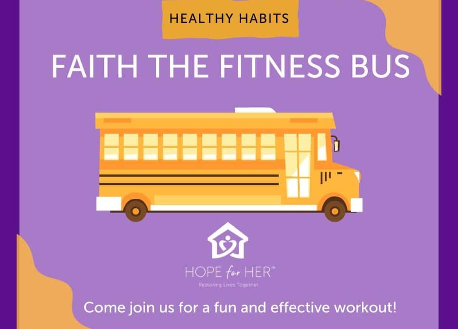 Healthy Habits Class | Faith The Fitness Bus: Physical Fitness with Takana